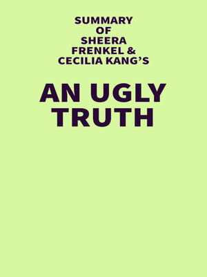 cover image of Summary of Sheera Frenkel and Cecilia Kang's an Ugly Truth
